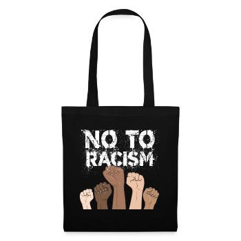 no to racism fist - gegen rassismus, stop racism - Stoffbeutel - Schwarz - Vorne