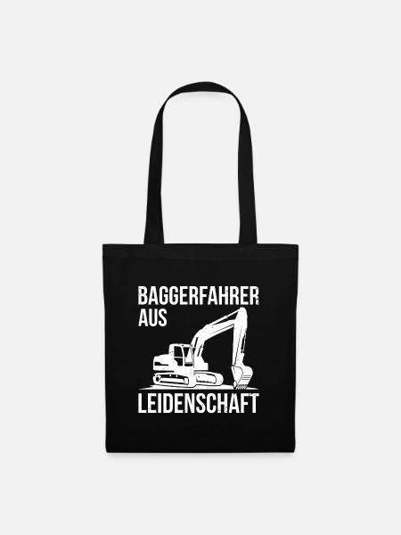 Baggerfahrer aus Leidenschaft Spruch Geschenk - Stoffbeutel - Schwarz