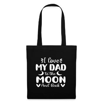 I Love (Heart) DAD To The Moon And Back - Tote Bag - black - Front