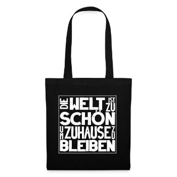 Spruch Reisen Die Welt ist zu schön - Stoffbeutel - Schwarz - Vorne