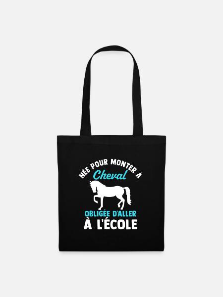 née pour monter à cheval obligée d'aller à l'école - Sac en tissu - noir