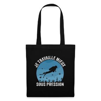 Je Travaille Mieux Sous Pression Plongée - Sac en tissu - noir - Devant