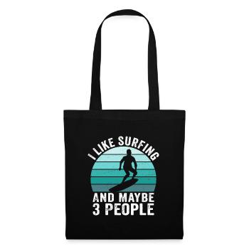 I Like Surfing and Maybe 3 People - Tote Bag - black - Front