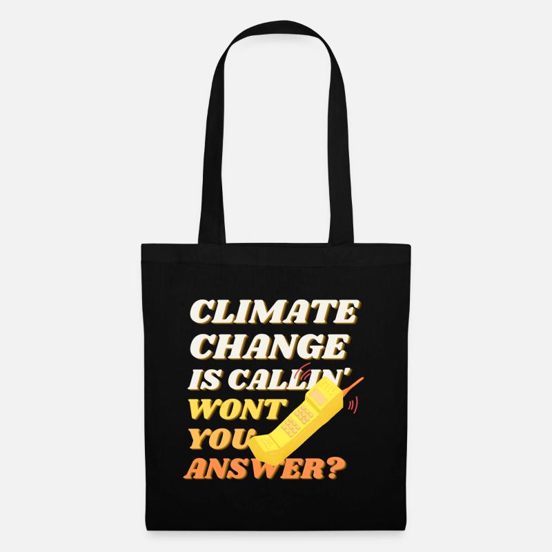 Climate change is calling - Tote Bag - black