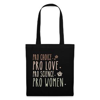 Pro Choice Pro Love Pro Science Pro Women Feminist - Sac en tissu - noir - Devant