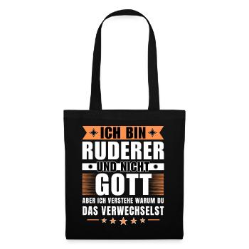 Ich bin Ruderer und nicht Gott - Stoffbeutel - Schwarz - Vorne