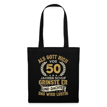 50. Geburtstag als Gott mich vor 50 Jahren schuf - Stoffbeutel - Schwarz - Vorne