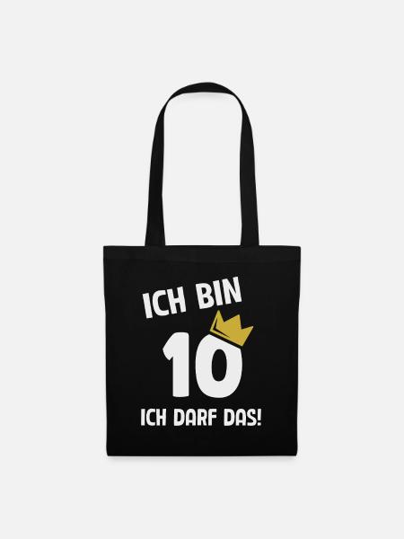 10. Geburtstag ich bin 10 Jahre ich darf das - Stoffbeutel - Schwarz