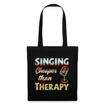 Singing! Cheaper than therapy - Stoffbeutel - Schwarz - Vorne