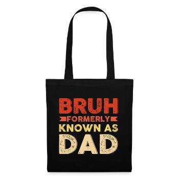 Bruh formerly known as dad - Stoffbeutel - Schwarz - Vorne