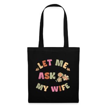 Permettez-moi de demander à ma femme - Sac en tissu - noir - Devant