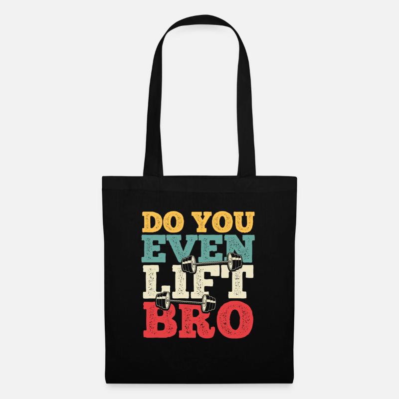 Do You Even Lift Bro - Stoffbeutel - Schwarz