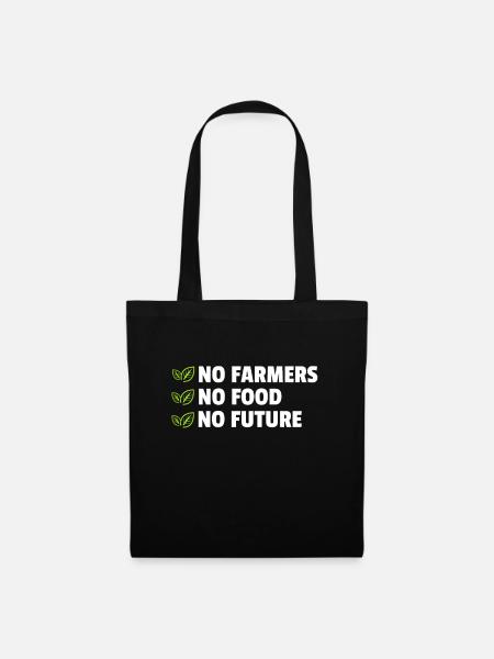 No Farmers - No Food - No Future - Farmer Farmer - Tote Bag - black