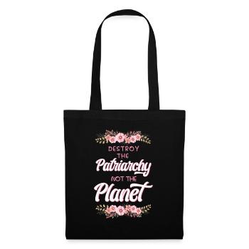 Destroy The Patriarchy, Not The Planet Earth - Tote Bag - black - Front