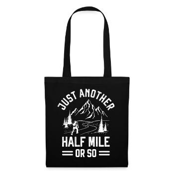 Just Another Half Mile or So Hiking Trekking Scout - Tote Bag - black - Front