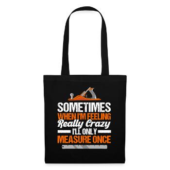 Carpenter Gift Saying Woodworking - Tote Bag - black - Front