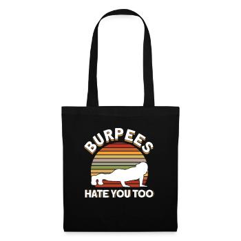 Burpee Workout Gym Citations Burpees vous déteste aussi - Sac en tissu - noir - Devant