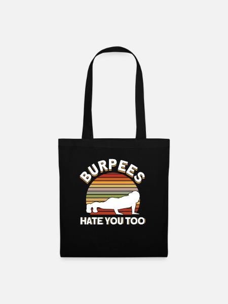Burpee Workout Gym Zitate Burpees Hassen Dich Auch - Stoffbeutel - Schwarz