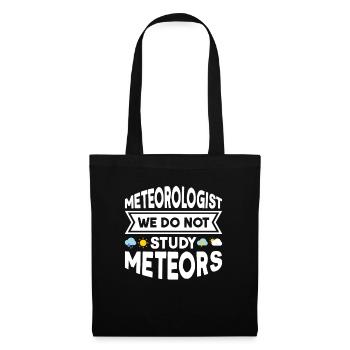 Meteorologist Quote Gift Meteorology - Tote Bag - black - Front
