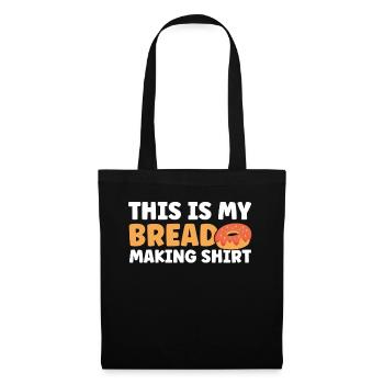 Bread Baking Gift Bakery Quote Baker - Tote Bag - black - Front