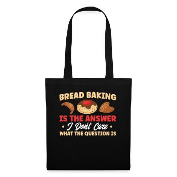 Bread Baking Gift Bakery Quote Baker - Tote Bag - black - Front