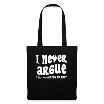 I'm not arguing, I'm just explaining why - Tote Bag - black - Front