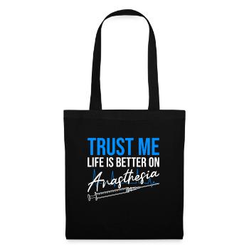 Trust Me Life Is Better On Anesthesia Funny Gift - Tote Bag - black - Front