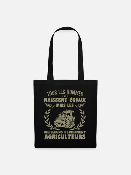 Tous Les Hommes Naissent égaux Agriculteurs Cadeau - Sac en tissu - noir