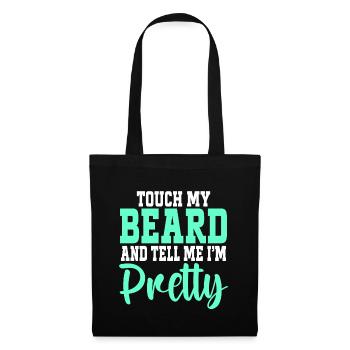 Citation de barbe, Touche ma barbe et dis-moi que je suis jolie - Sac en tissu - noir - Devant