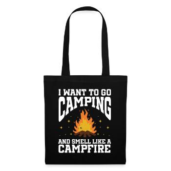 Je veux faire du camping et sentir comme un feu de camp - Sac en tissu - noir - Devant