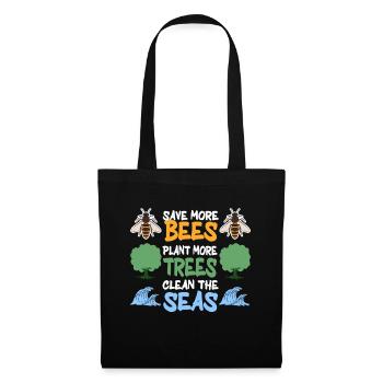 Save More Bees Plant More Trees Clean The Seas - Stoffbeutel - Schwarz - Vorne