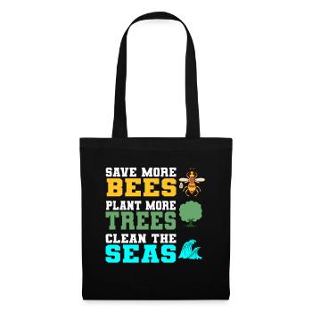 Save More Bees Plant More Trees Clean The Seas - Stoffbeutel - Schwarz - Vorne