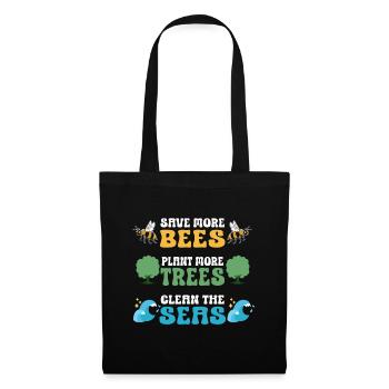Save More Bees Plant More Trees Clean The Seas - Stoffbeutel - Schwarz - Vorne