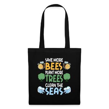 Save More Bees Plant More Trees Clean The Seas - Stoffbeutel - Schwarz - Vorne