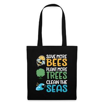 Save More Bees Plant More Trees Clean The Seas - Stoffbeutel - Schwarz - Vorne