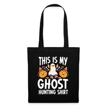 This Is My Ghost Hunting Shirt Paranormal Hunter - Stoffbeutel - Schwarz - Vorne