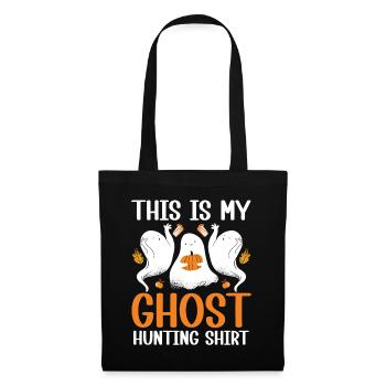 This Is My Ghost Hunting Shirt Paranormal Hunter - Stoffbeutel - Schwarz - Vorne