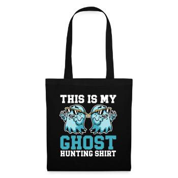 This Is My Ghost Hunting Shirt Paranormal Hunter - Stoffbeutel - Schwarz - Vorne