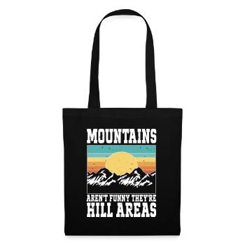 Les montagnes ne sont pas drôles, ce sont des collines, des randonnées - Sac en tissu - noir - Devant