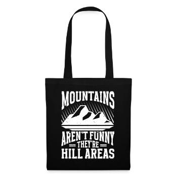 Les montagnes ne sont pas drôles, ce sont des collines, des randonnées - Sac en tissu - noir - Devant