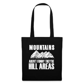 Les montagnes ne sont pas drôles, ce sont des collines, des randonnées - Sac en tissu - noir - Devant