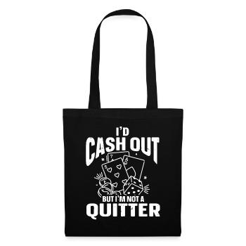 Je retirerais de l’argent mais je ne suis pas un Quitter Casino Gambling - Sac en tissu - noir - Devant