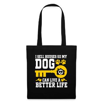 Je vends des maisons pour que mon chien puisse vivre une vie meilleure - Sac en tissu - noir - Devant