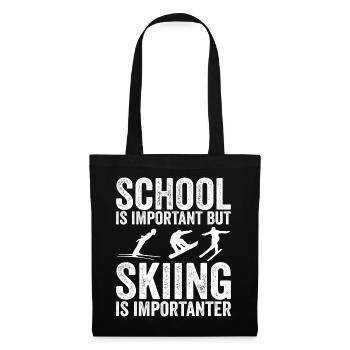 Schule ist wichtig, aber Skifahren ist noch wichtiger - Stoffbeutel - Schwarz - Vorne