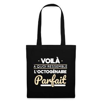 Anniversaire 80 ans - Octogénaire parfait - Sac en tissu - noir - Devant