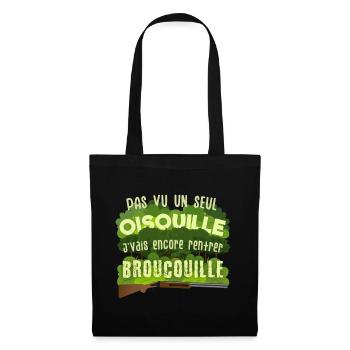 Oisouille broucouille Les inconnus sketches chasse - Sac en tissu - noir - Devant