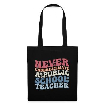 Never Underestimate a Public School Teacher - Sac en tissu - noir - Devant