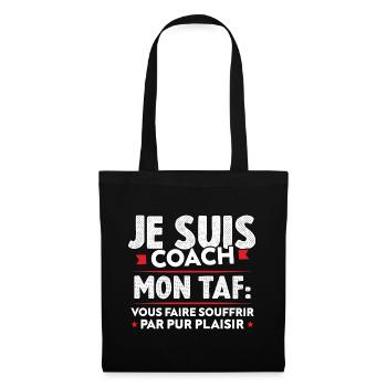 Je suis coach, Humour cadeau sportif coach - Sac en tissu - noir - Devant