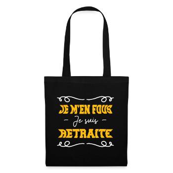Je M'en Fous Je suis retraité Cadeau papa - Sac en tissu - noir - Devant