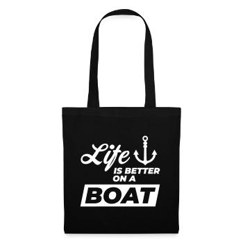 Life is better on a boat - Tote Bag - black - Front